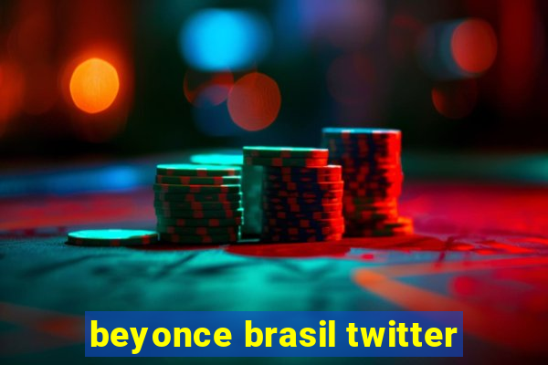 beyonce brasil twitter